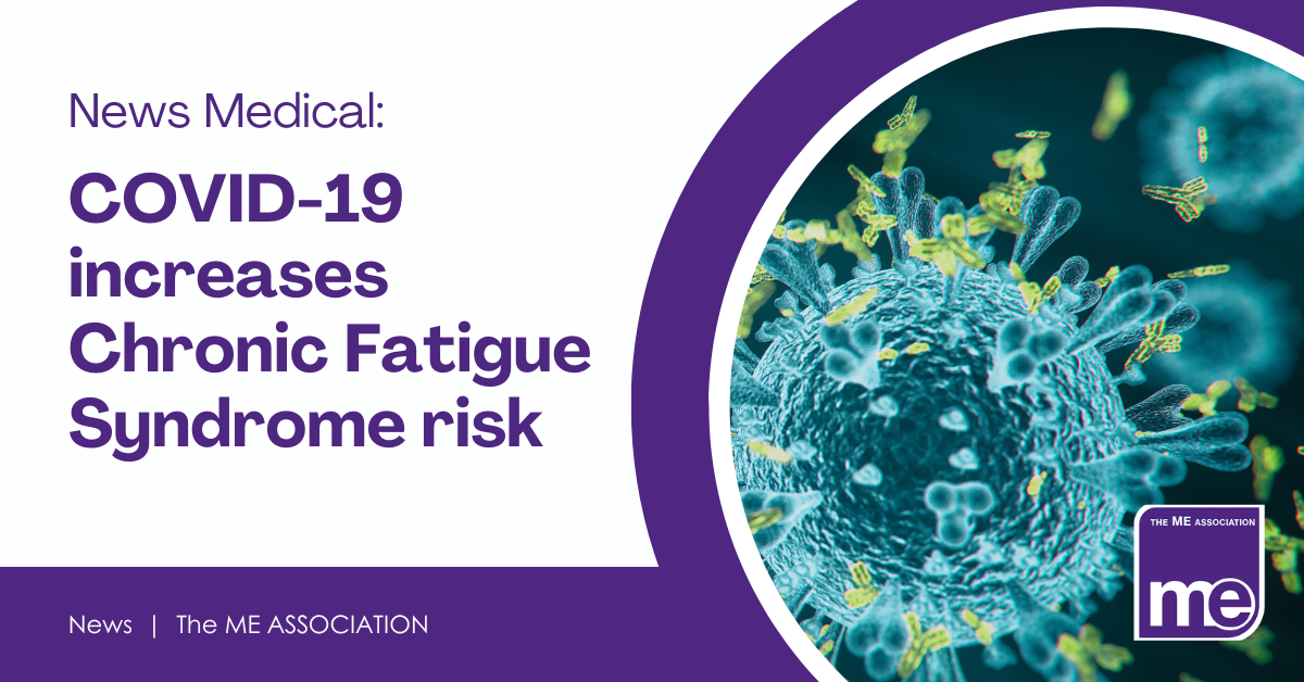 News Medical: COVID-19 increases Chronic Fatigue Syndrome risk