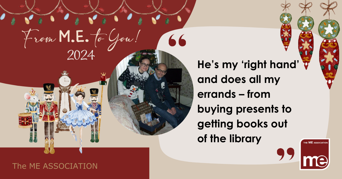 He’s my ‘right hand’ and does all my errands – from buying presents to getting books out of the library