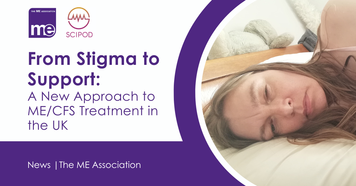 IMAGE DESCRIPTION: Image from the RealME campaign of a real woman with ME lying in bed. Wording - From Stigma to Support: A New Approach to ME/CFS Treatment in the UK. ME association logo and SciPod logo.