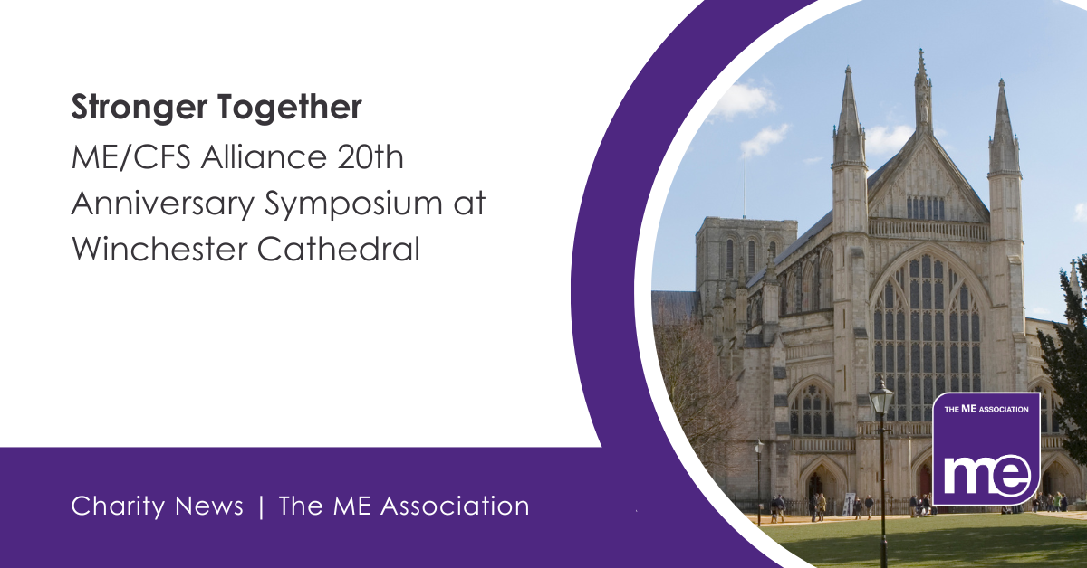 IMAGE DESCRIPTION: Photo of Winchester Cathedral. Heading - Stronger Together. ME/CFS Alliance 20th Anniversary Symposium at Winchester Cathedral.