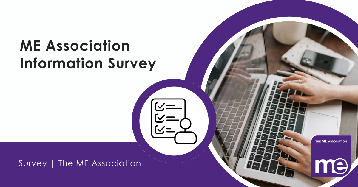 IMAGE DESCRIPTION: Photo of someone typing on a laptop. Heading - ME Association Information Survey