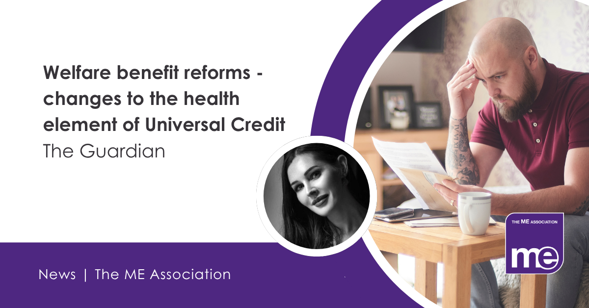 IMAGE DESCRIPTION: Photo of a man looking at a bill and worrying. Headshot of Ella Smith, MEA Welfare Rights Consultant. Heading - Welfare benefit reforms - changes to the health element of Universal Credit. The Guardian.