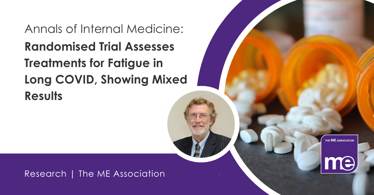 IMAGE DESCRIPTION: Photo of pills spilling out of a medication bottle. Photo of Dr Charles Shepherd. Heading - Annals of Internal Medicine: Randomised Trial Assesses Treatments for Fatigue in Long COVID, Showing Mixed Results