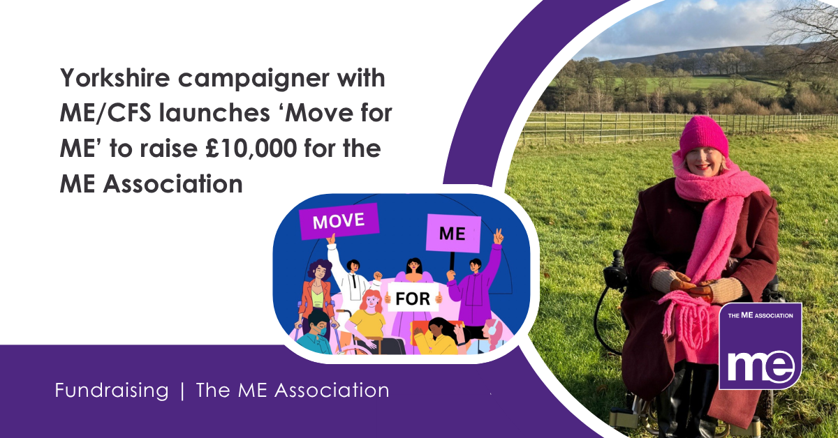 IMAGE DESCRIPTION: Photo of Catherine Asta, a woman with blonde hair, sat in a pink hat and scarf in her power chair in a field, with rolling hills behind her. Graphic of different people using mobility aids holding signs that say 'Move for ME'. Heading - Yorkshire campaigner with ME/CFS launches ‘Move for ME’ to raise £10,000 for the ME Association