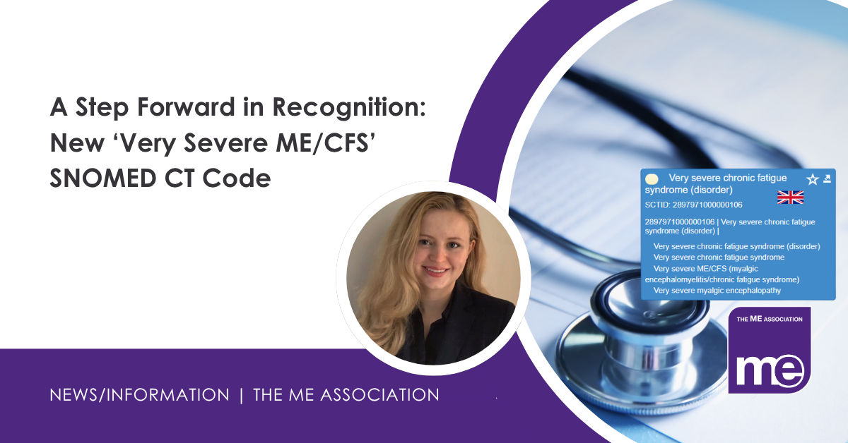 A Step Forward in Recognition: New ‘Very Severe ME/CFS’ SNOMED CT Code ...