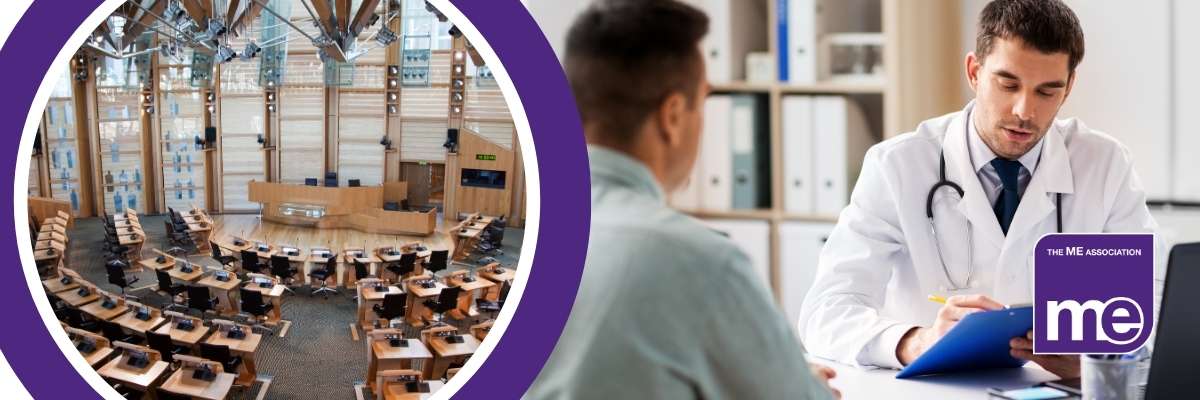 IMAGE DESCRIPTION: An image of a doctor talking to a young man with a circular image of the inside of Holyrod (Scottish Parliament). The ME Association Logo (bottom right)