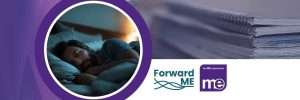 IMAGE DESCRIPTION: Photo of a man sleeping in a dark room. Logos: ME Association, Forward ME