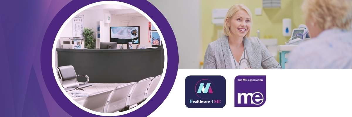 IMAGE DESCRIPTION: Photo of an empty doctors office, and a photo of a smiling GP. Logos: Healthcare 4 ME, ME Association