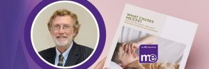 IMAGE DESCRIPTION: Photo of Dr Charles Shepherd, MEA Hon. Medical Adviser. Photo of our 'What causes ME/CFS booklet'.