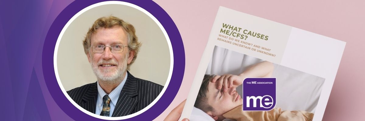 IMAGE DESCRIPTION: Photo of Dr Charles Shepherd, MEA Hon. Medical Adviser. Photo of our 'What causes ME/CFS booklet'.