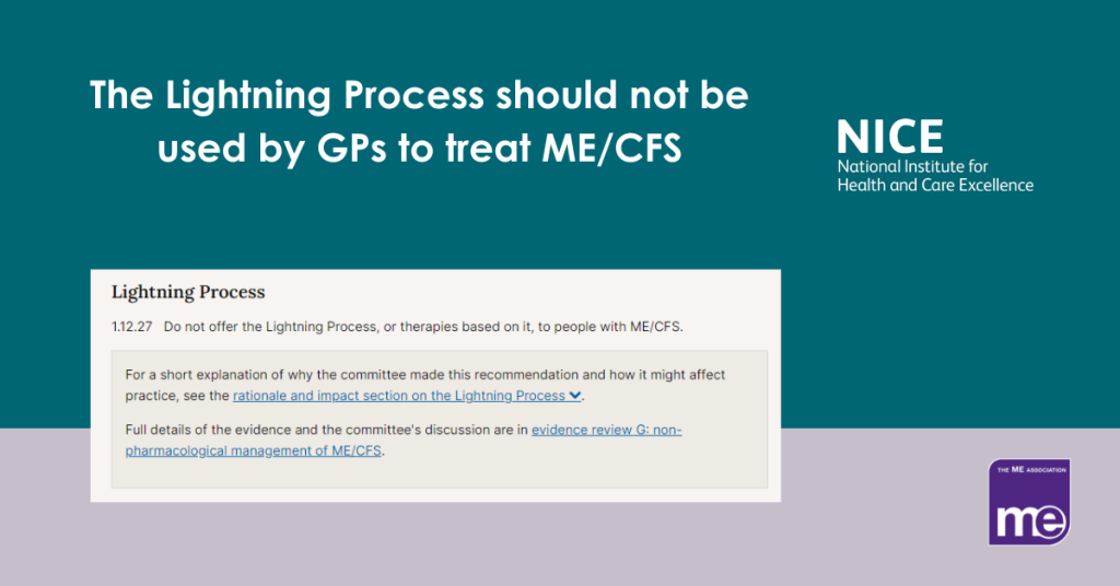 IMAGE DESCRIPTION: A dark green background with a screenshot regarding the lightning process in the NICE Guideline for ME/CFS. NICE logo (top right) and the ME Association logo (bottom right) in a grey banner at the bottom.