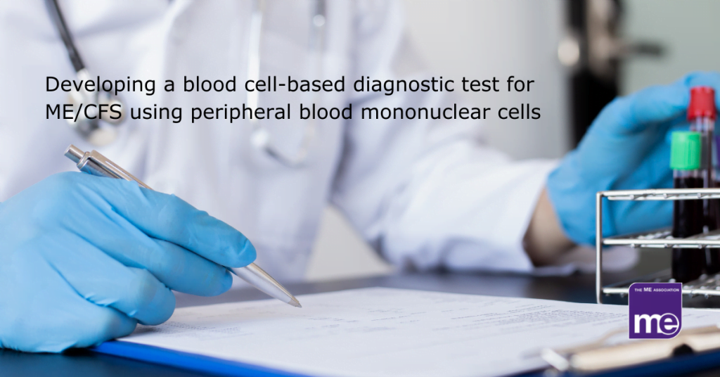 IMAGE DESCRIPTION: A person in a research laboratory with blue latex gloves handling blood vial samples. The title reads: Developing a blood cell-based diagnostic test for ME/CFS using peripheral blood mononuclear cells. The ME Association logo (bottom right)