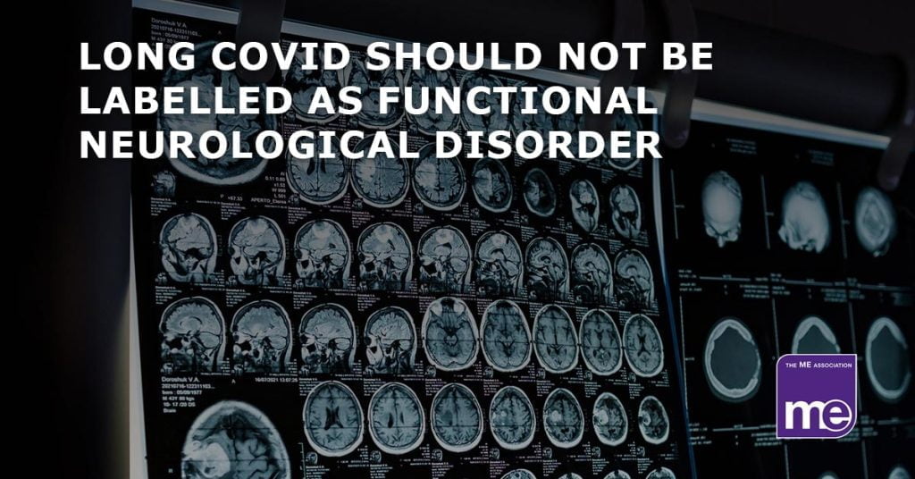 Neurological Dysfunction in Long COVID Should Not Be Labelled as Functional Neurological Disorder