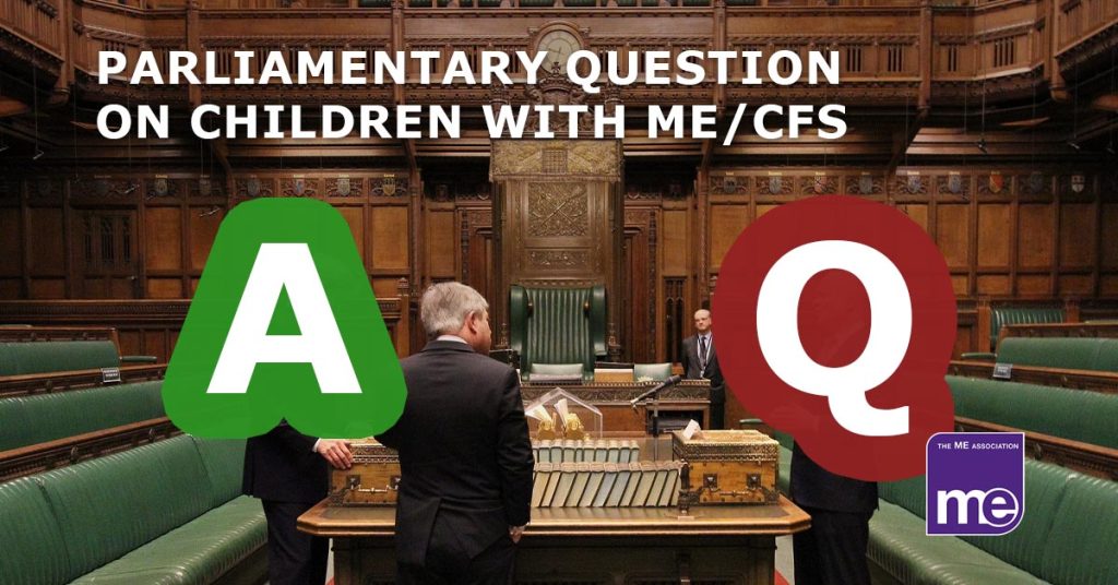 Parliamentary question on Children with ME CFS