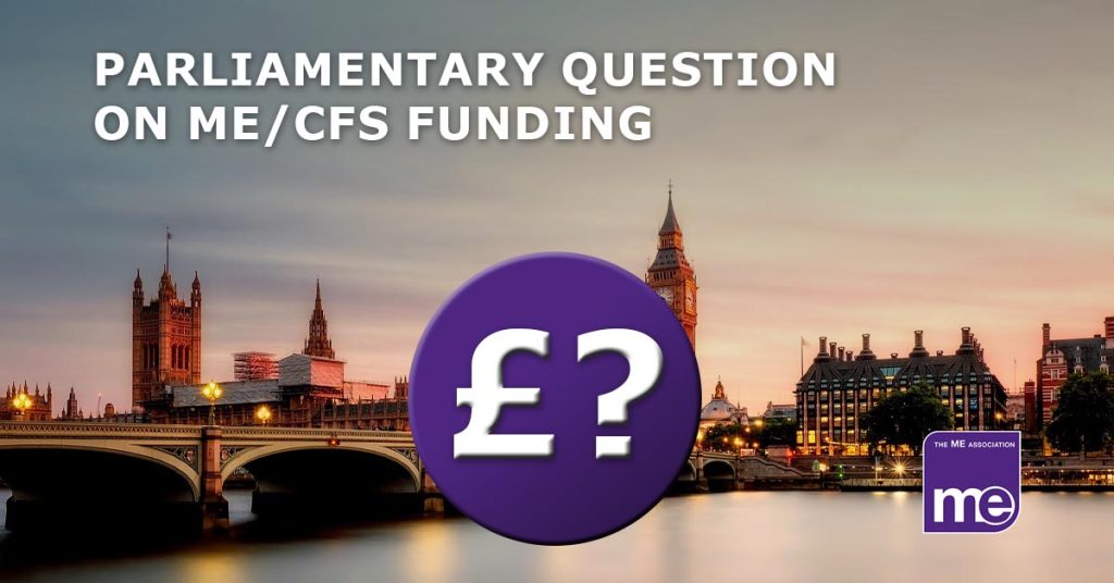 Question in Parliament on ME / CFS funding