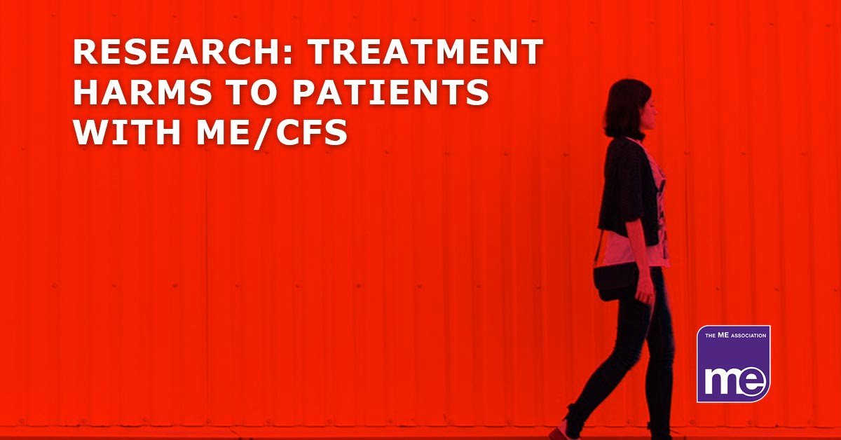 Research: treatment harms to ME / CFS